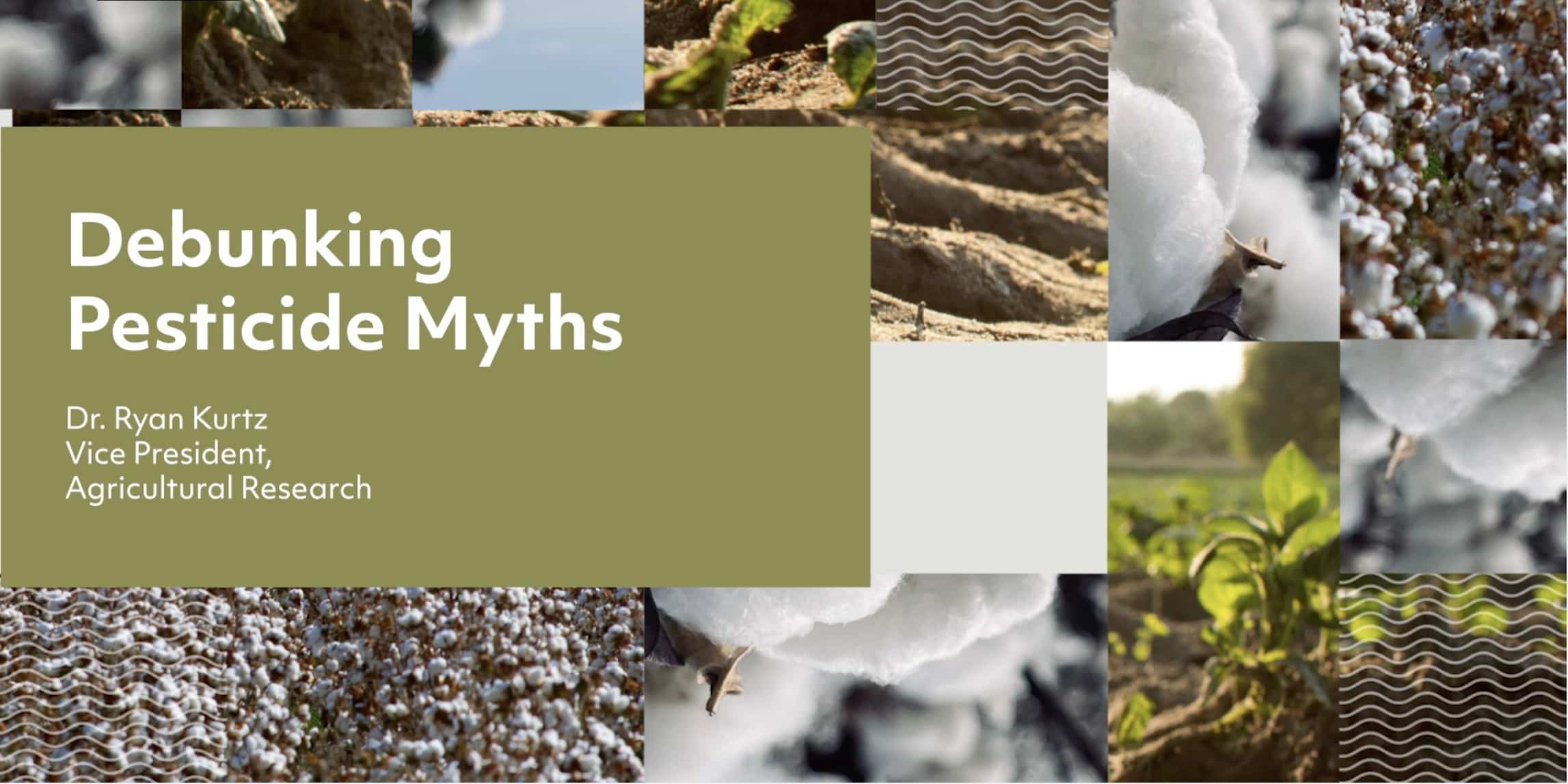 Debunking Pesticide Myths with Dr. Ryan Kurtz, Vice President or Agricultural Research at Cotton Inc.